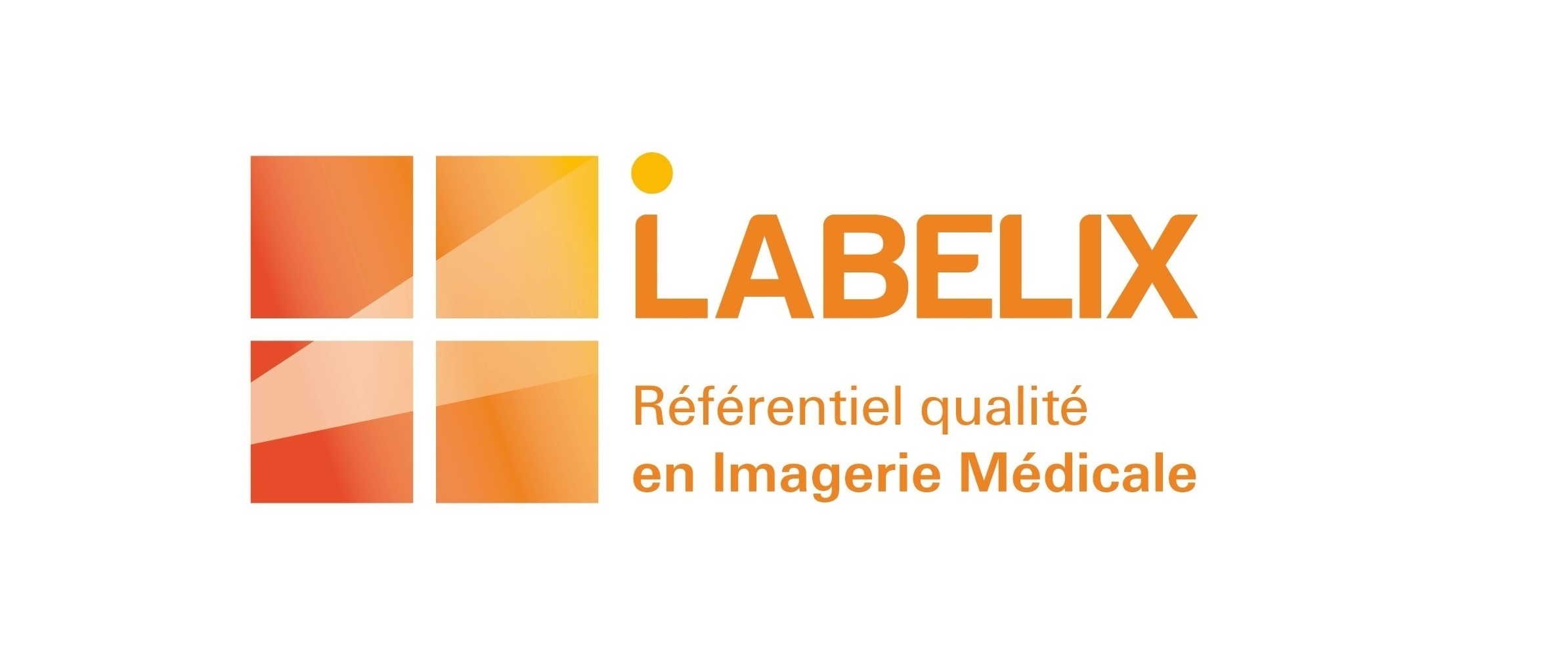 LABELIX : le référentiel qualité en imagerie médicale
